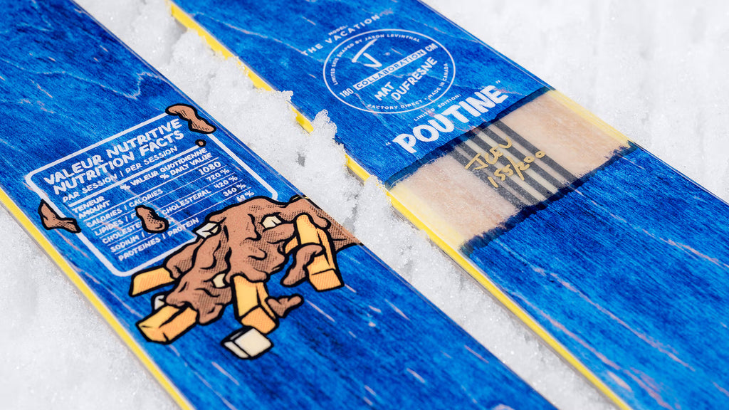 The Vacation "POUTINE" Mat Dufresne x J Collab Limited Edition Ski