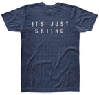 It's Just Skiing Tee