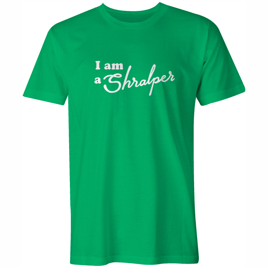 I am a Shralper Tee