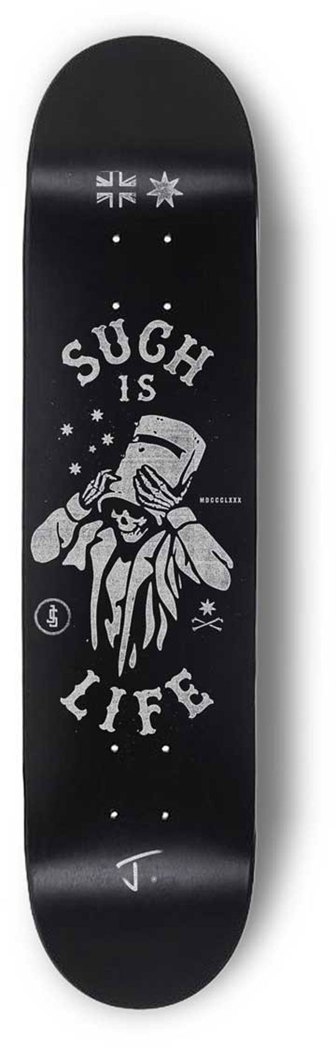 Such Is Life Skateboard