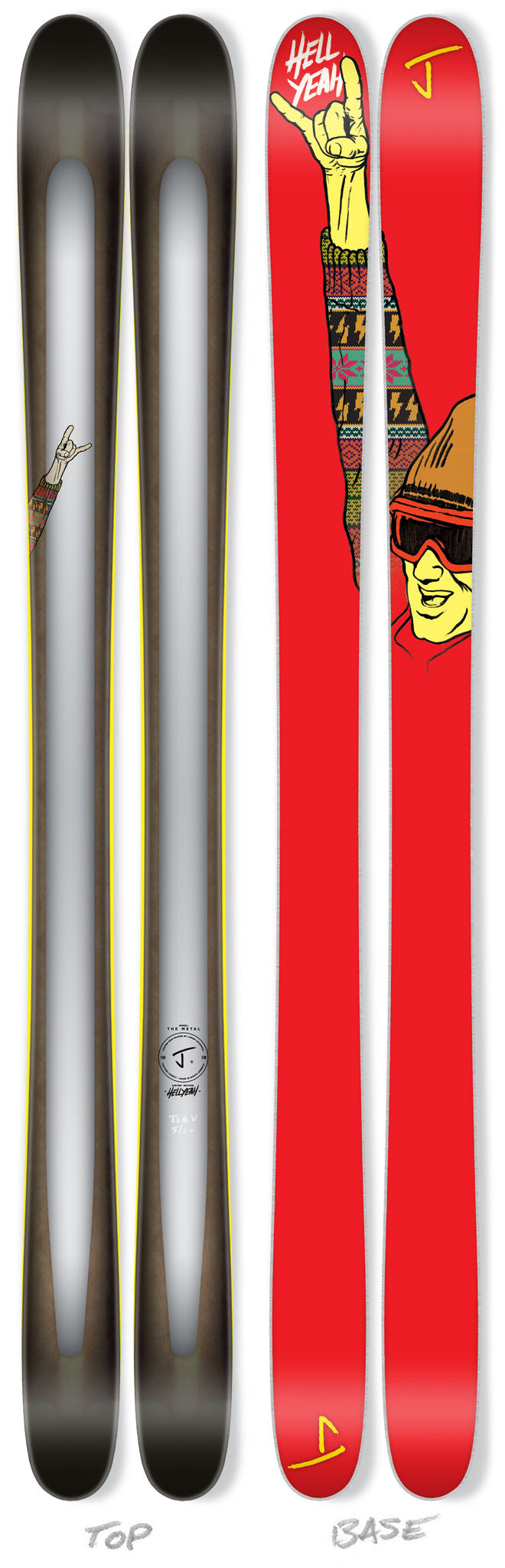 The Metal "HELL YEAH" Limited Edition ski